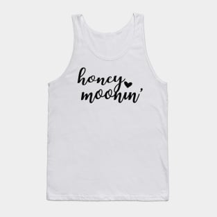 Honeymoon - Honeymoonin' Tank Top